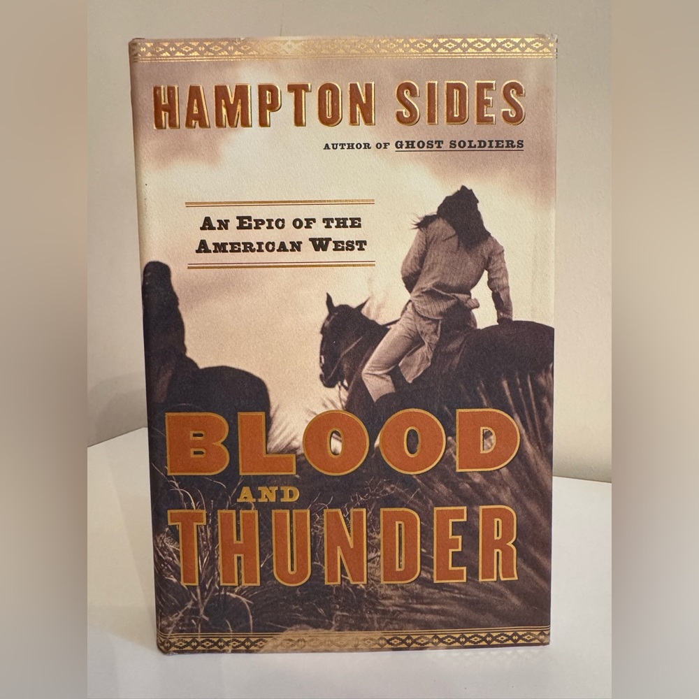 Blood and Thunder American West Epic Novel Hampton Sides Hardcover Book New